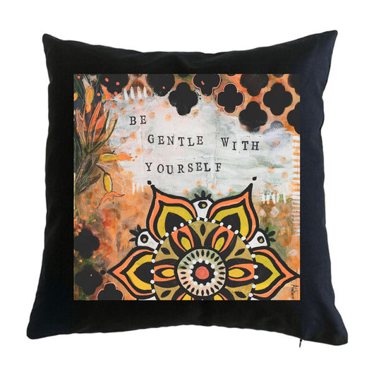Be Gentle With Yourself Cushion Cover