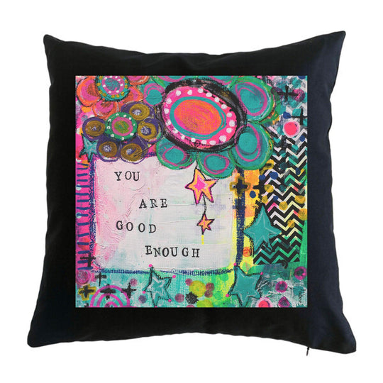 You Are Good Enough Cushion Cover - doodlewear